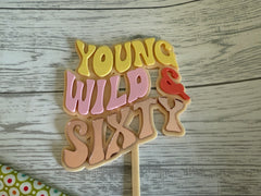 Personalised 2 layer acrylic Retro young wild and AGE birthday cake topper 60s 70s