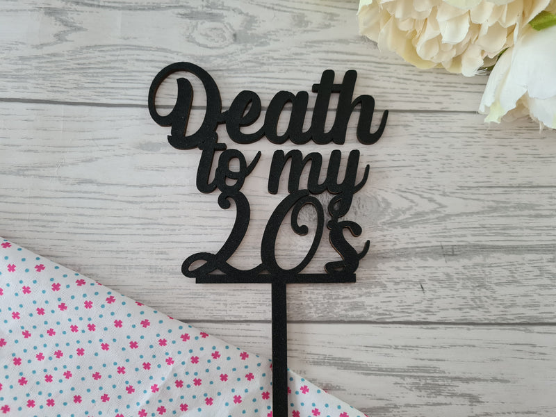 Personalised Mirrored acrylic Birthday cake topper Death to my age