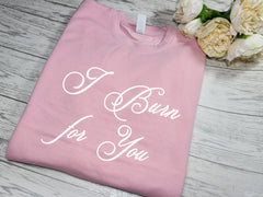 Personalised Unisex BABY PINK  jumper I burn for you Valentine's gift