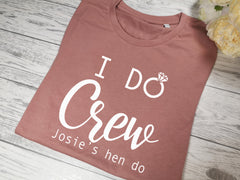 Personalised Women's Dusky pink I do crew hen party t-shirt in a choice of colour detail