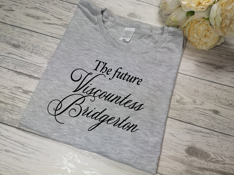Custom Women's GREY future Viscountess Bridgerton t-shirt