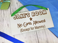Personalised Engraved white 20cm hanging boys bedroom sign No Girls allowed except Mummy Any Name