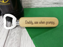 Personalised Engraved wooden beer bottle opener Dad use when grumpy Gift